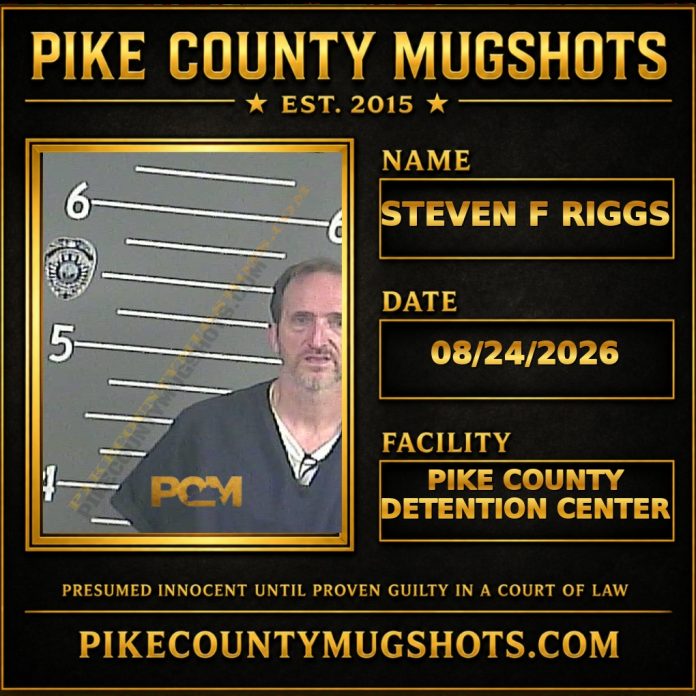 STEVEN F RIGGS STEVEN F RIGGS Pike County Kentucky arrest booking
