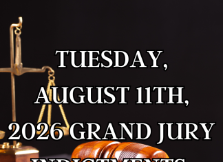 TUESDAY, AUGUST 11TH, 2026 GRAND JURY INDICTMENTS