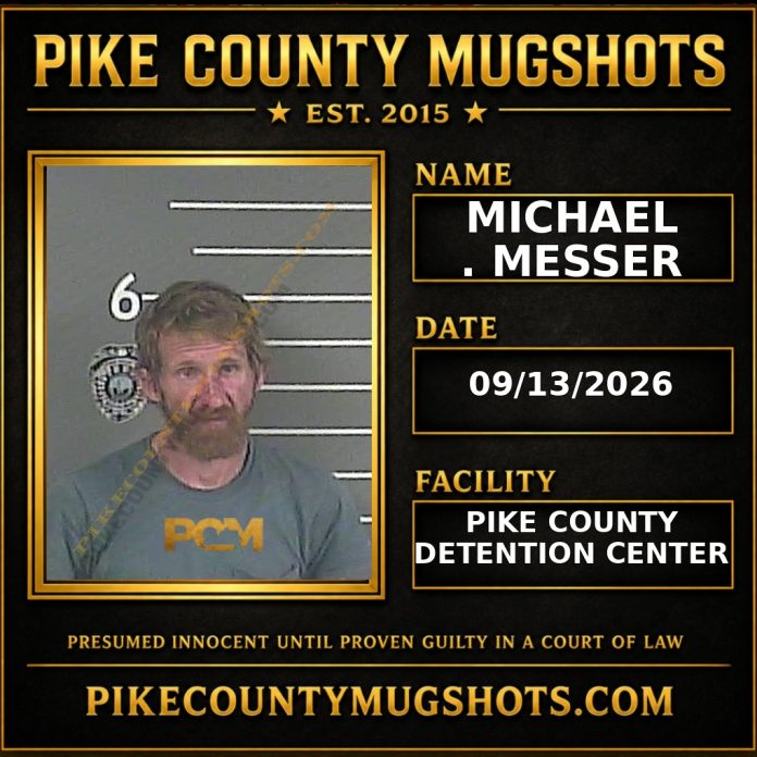 MICHAEL . MESSER MICHAEL . MESSER Pike County Kentucky arrest booking
