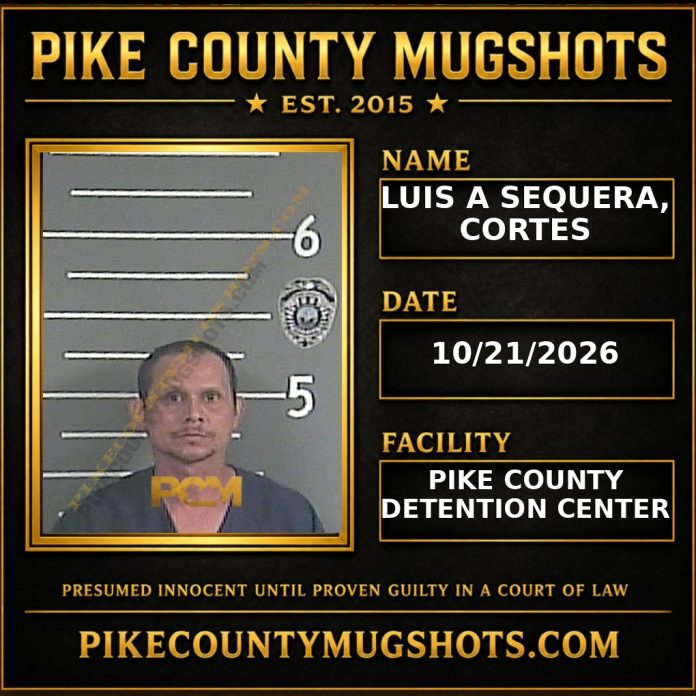LUIS A SEQUERA, CORTES LUIS A SEQUERA, CORTES Pike County Kentucky arrest booking
