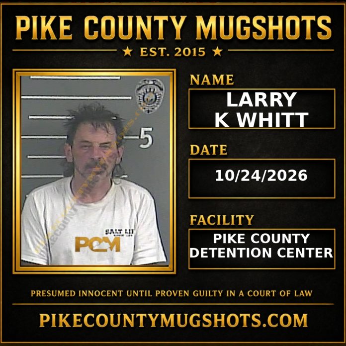 LARRY K WHITT LARRY K WHITT Pike County Kentucky arrest booking